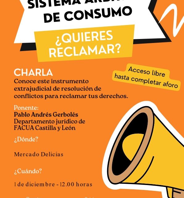 Charla: Sistema arbitral de consumo, ¿Quieres reclamar?