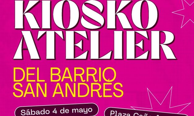 Fiesta inauguración “Kiosko Atelier” del Barrio de San Andrés