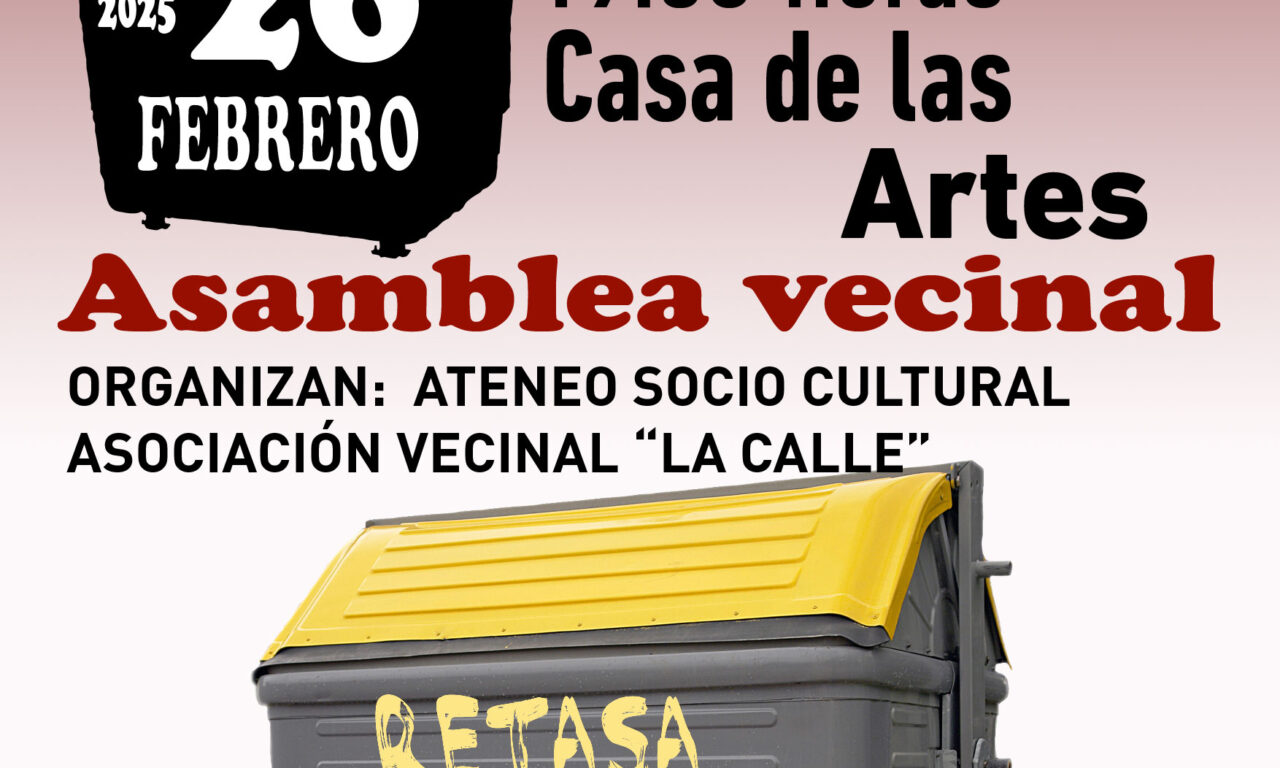 La A.V. La Calle y Ateneo S.C convocan asamblea vecinal el 26 de febrero por la imposición de la retasa de basuras que encubre una privatización