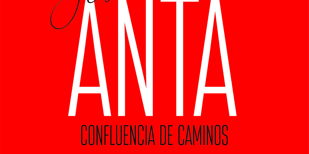 Exposición “Jesús Anta: Confluencia de Caminos”