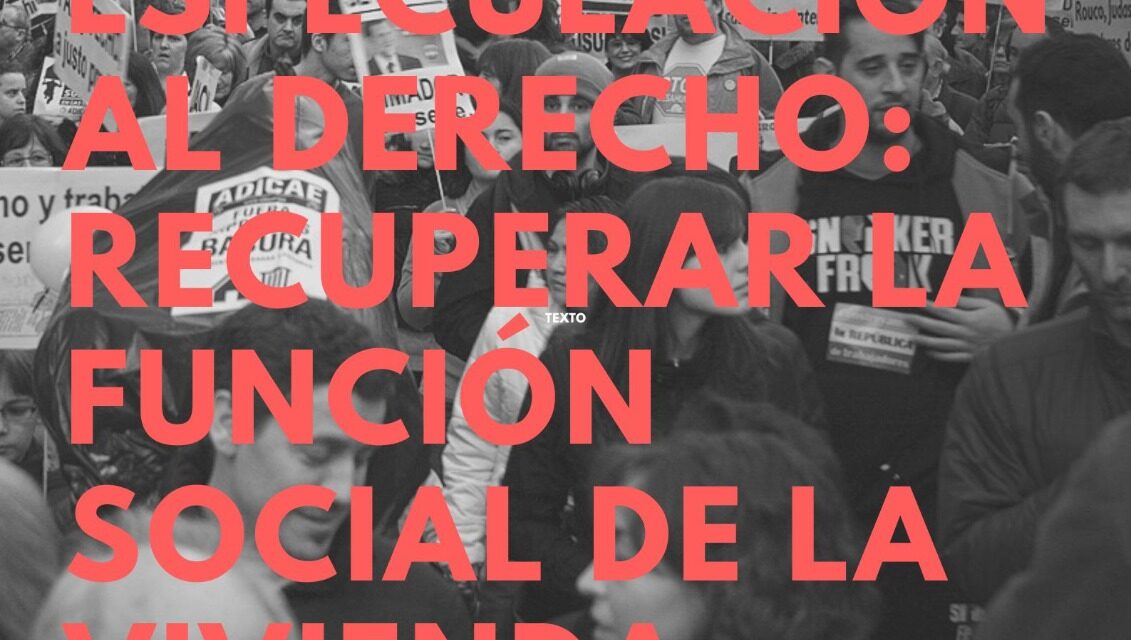 XII Foro Vecinal: De la especulación al derecho, recuperar la función social de la vivienda